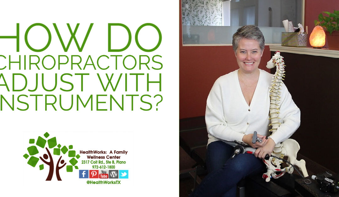 How Do Chiropractors Adjust With Instruments?