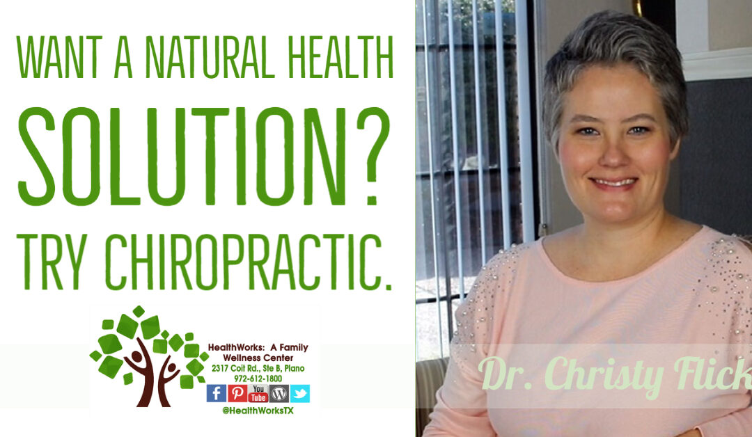 Want A Natural Health Solution?  Try Chiropractic.