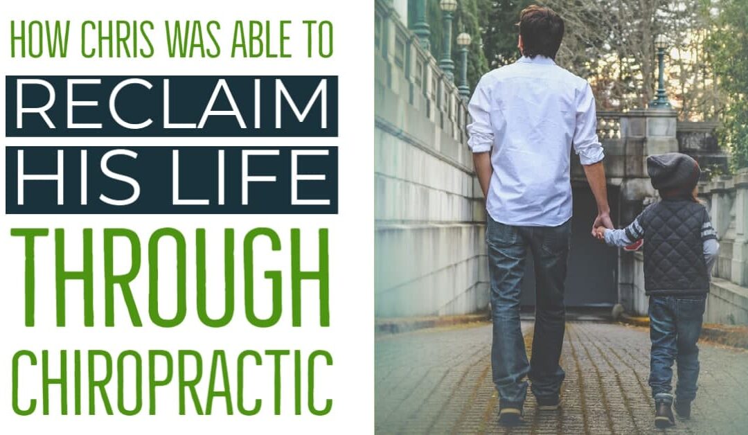 Reclaiming Your Life Through Chiropractic