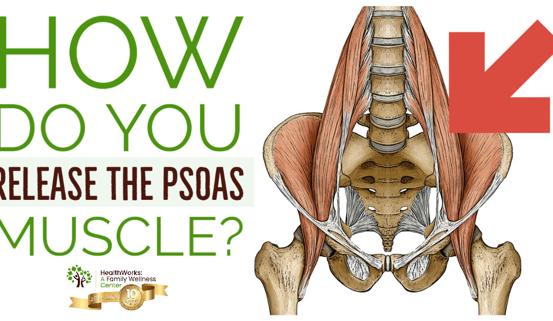 How Do You Release The Psoas Muscle?