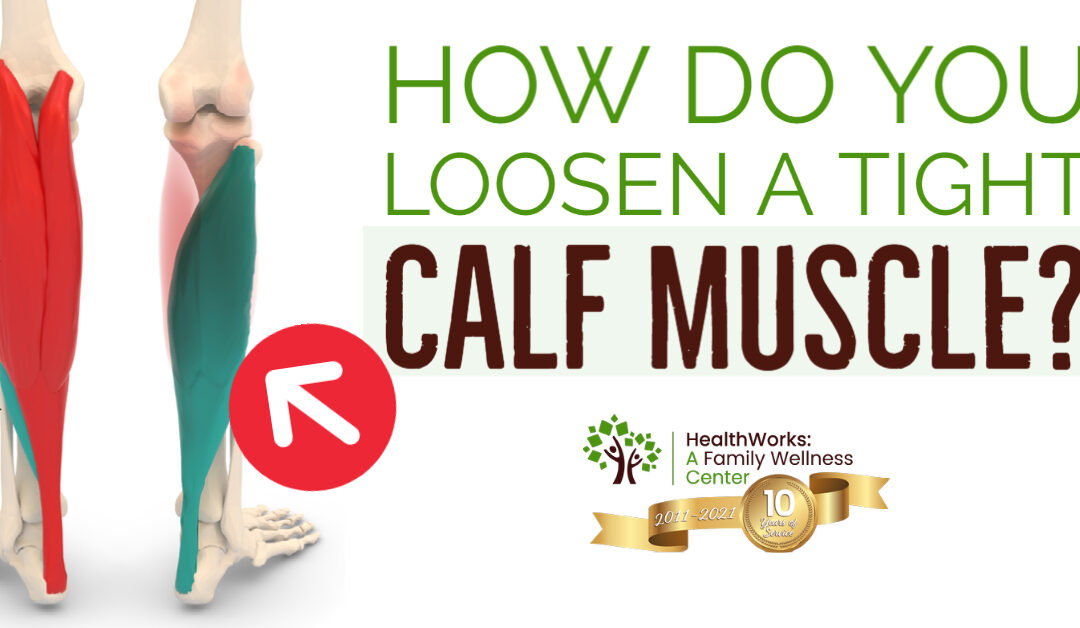 How Do You Loosen Tight Calf Muscles?