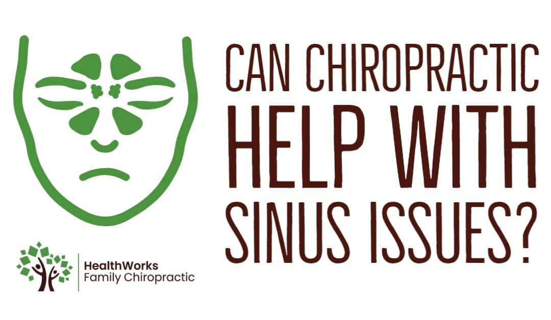 Can Chiropractic Help With Sinus Issues?